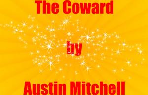 Coward Man by Austin Mitchell